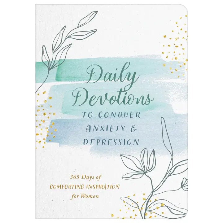 Daily Devotions To Conquer Anxiety and Depression