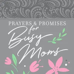 Prayers & Promises For Busy Moms (Mother's Day Gifts)