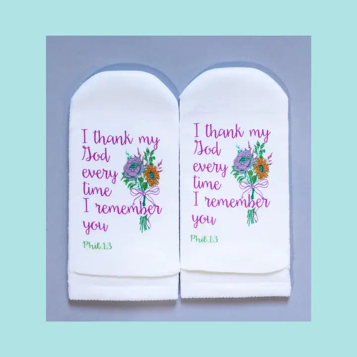 Standing on the Word Socks Phil 1:3 - I Thank My God Every Time I Remember You