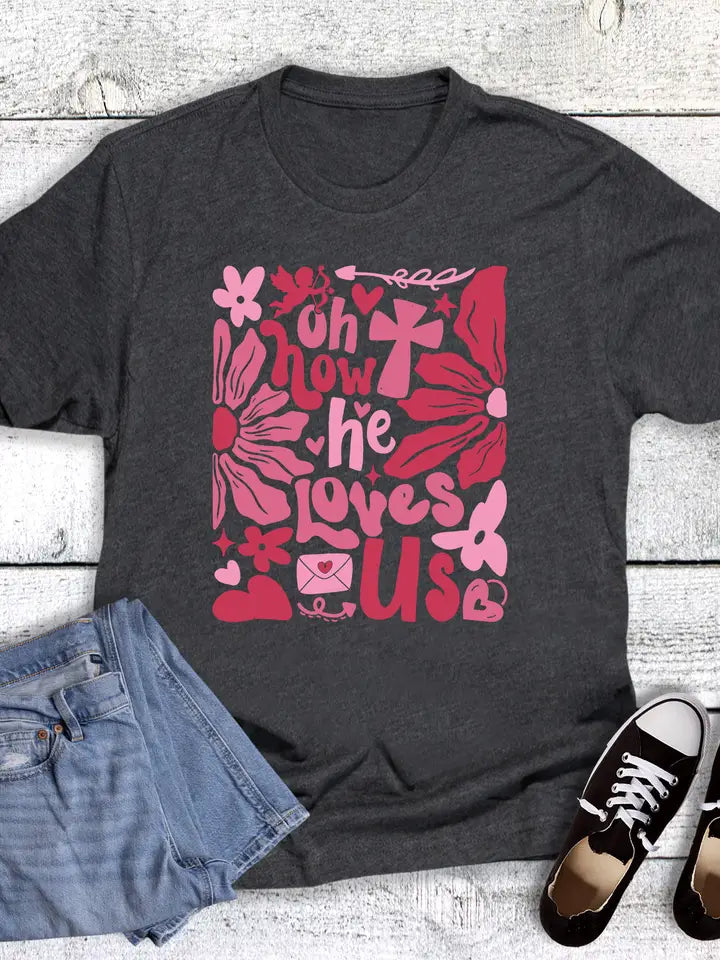 Valentine's Faith How He Loves Us Graphic Tee