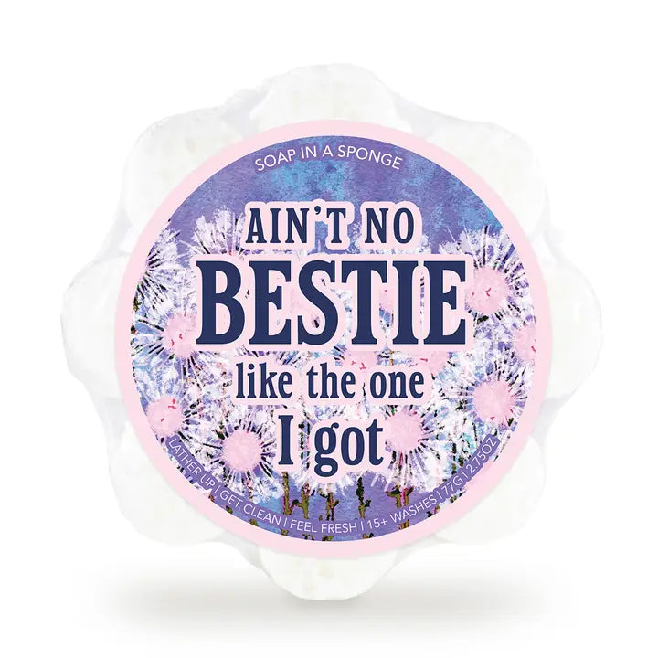 Caren Ain't No Bestie...Shower Sponge | Loved