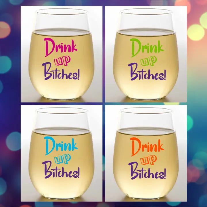 Wine-Oh! Drink Up Bitches Unbreakable Tritan Plastic Wine Glasses