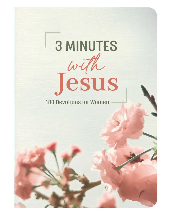 3 Minutes with Jesus: 180 Devotions For Women