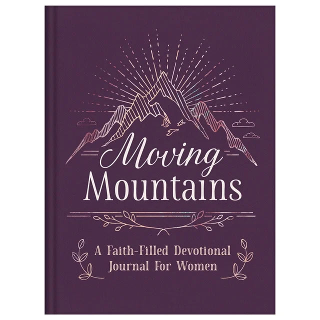 Moving Mountains : A Faith-Filled Devotional Journal for Women