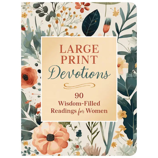 Large Print Devotions: 90 Wisdom-Filled Readings For Women