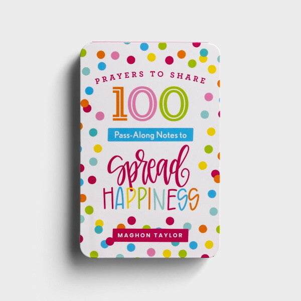 PRAYERS TO SHARE: 100 PASS-ALONG NOTES TO SPREAD HAPPINESS