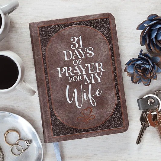 31 Days of Prayer For My Wife (Faux Leather Devotional)