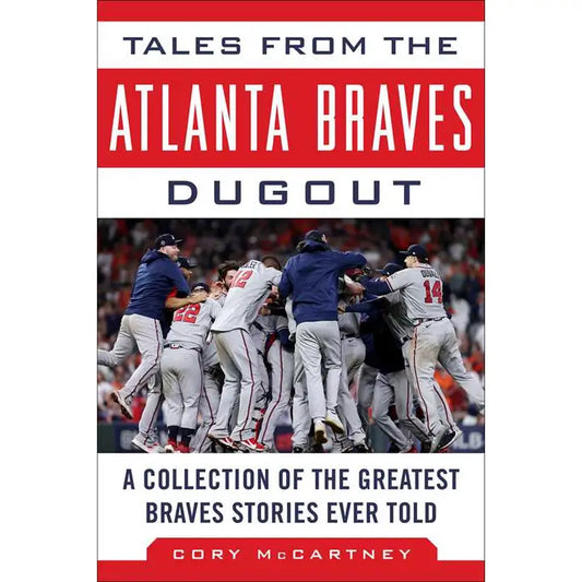 Tales from the Atlanta Braves Dugout