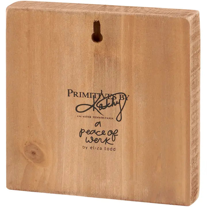 Primitives by Kathy See the Good Block Sign