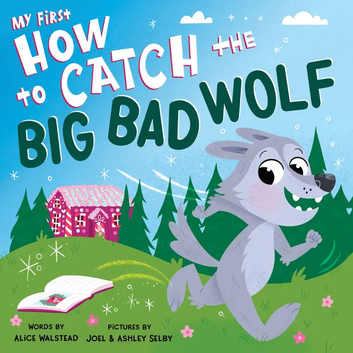 My First How To Catch the Big Bad Wolf (Board Book)