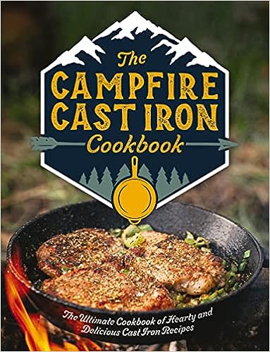 The Campfire Cast Iron Cookbook: The Ultimate Cookbook of Hearty and Delicious Cast Iron Recipes Hardcover – July 6, 2021 by Editors of Cider Mill Press (Author)