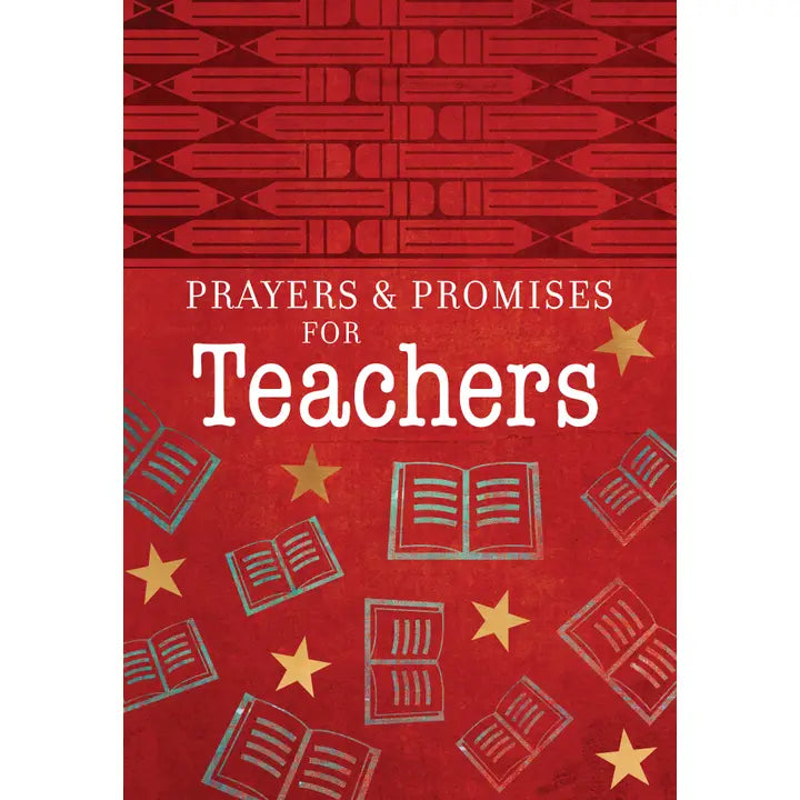 Prayers & Promises For Teachers (Softcover Devotional)