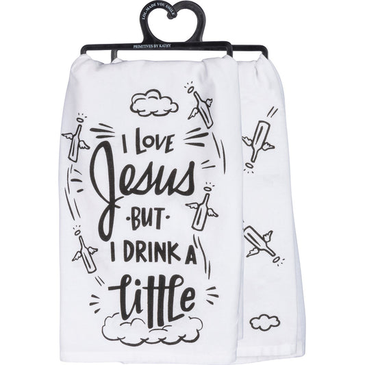 I Love Jesus But I Drink A Little Kitchen Towel