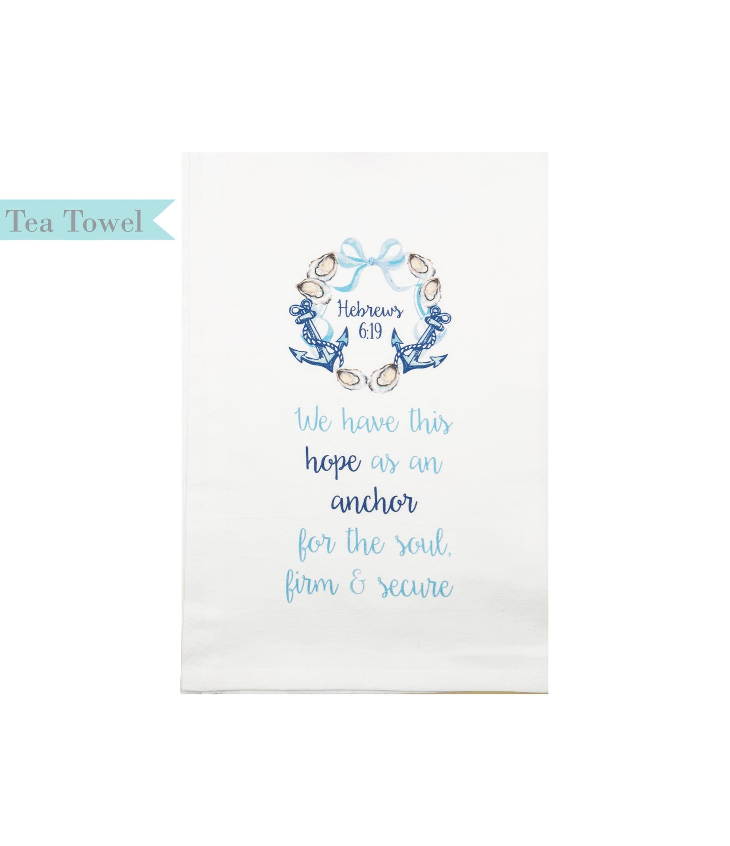 Standing on the Word Tea Towel Oysters & anchors Crest with verse: Hebrews 6:19 hope as an anchor