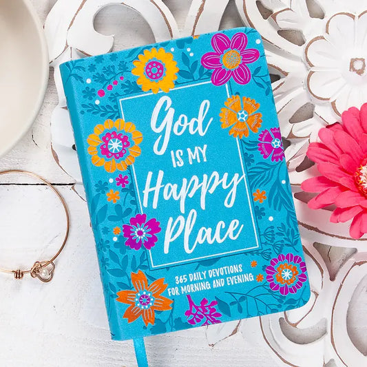 God Is My Happy Place (Morning & Evening Devotional)