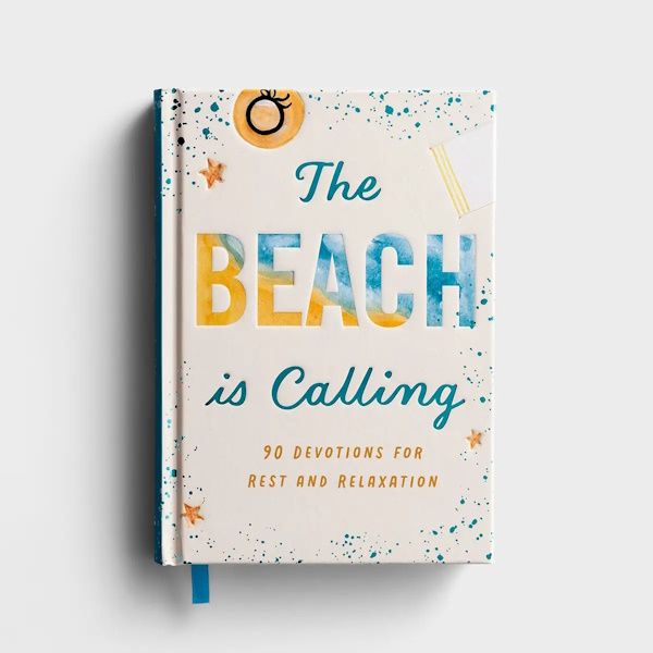 THE BEACH IS CALLING: 90 DEVOTIONS FOR REST AND RELAXATION