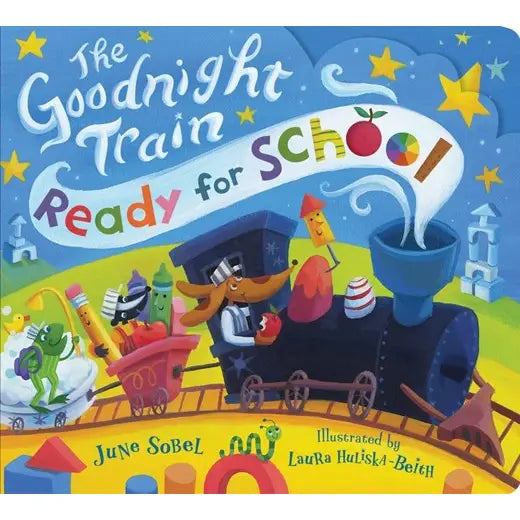 The Goodnight Train Ready For School Board Book : June Sobel