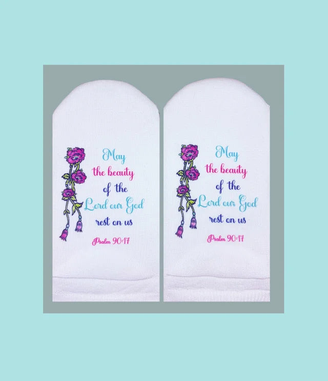 Standing on the Word Socks Flowers with Verse: Psalm 90:11 beauty of the Lord