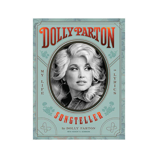 DOLLY PARTON SONGTELLER: MY LIFE IN LYRICS