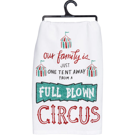 One Tent Away From A Circus Kitchen Towel