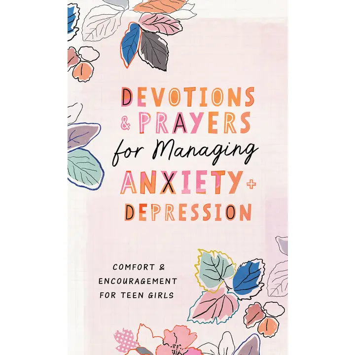 Devotions & Prayers Managing Anxiety & Depression -Teen Girl