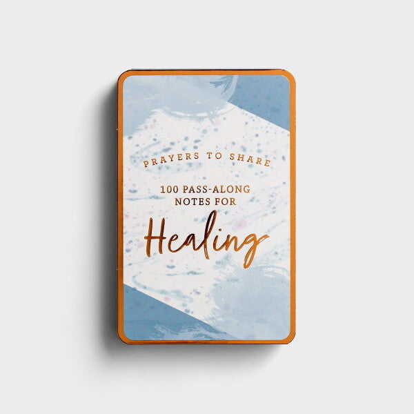 PRAYERS TO SHARE: 100 PASS-ALONG NOTES FOR HEALING