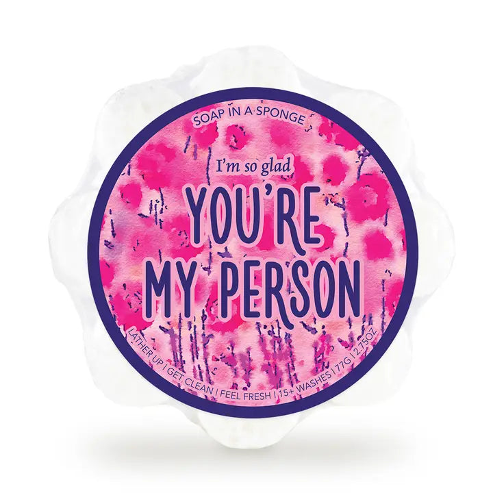 Caren I'm Glad You're My Person Shower Sponge | Loved