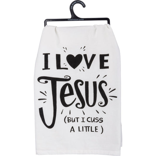 I Love Jesus But I Cuss A Little Kitchen Towel