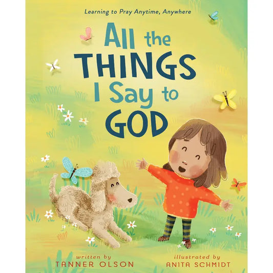 All the Things I Say To God