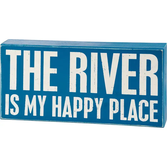 River Is My Happy Place Box Sign