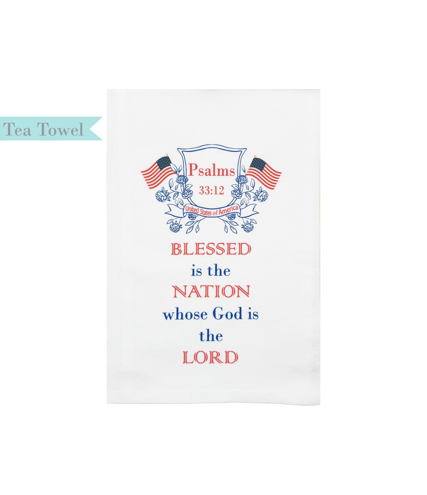 Standing on the Word Tea Towel Patriotic Crest with verse: Psalms 33:12 Blessed is the nation