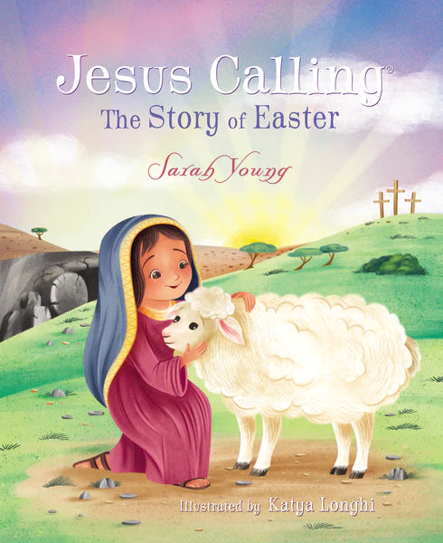 Jesus Calling: The Story of Easter (picture book)