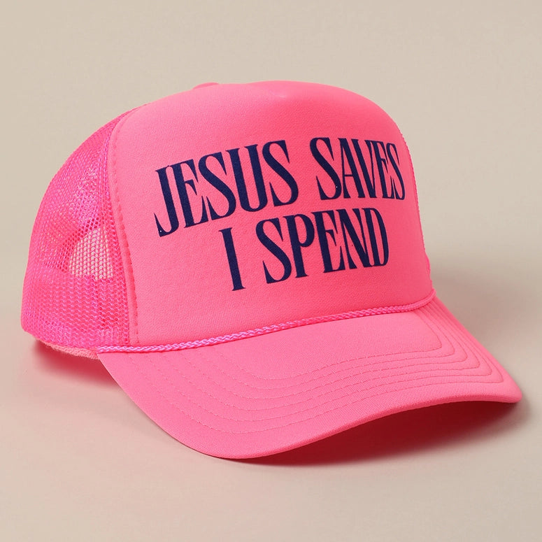 Jesus Saves I Spend Text Mesh Back Trucker Hat