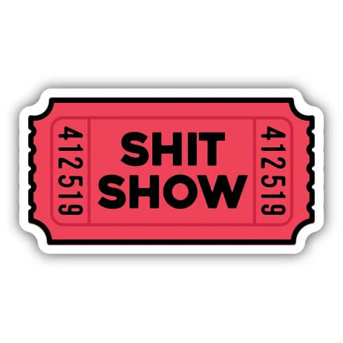 Stickers Northwest Sh*t Show Ticket Sticker