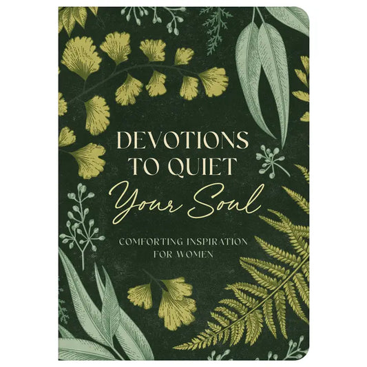 Devotions To Quiet Your Soul