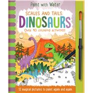 Scales and Tails - Dinosaurs