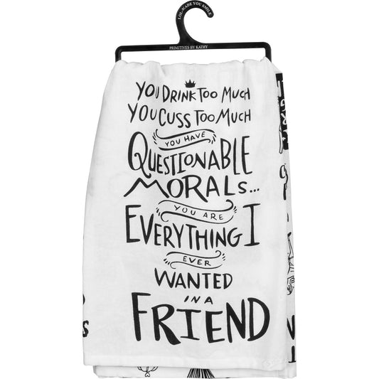 You Drink Too Much, A Friend Kitchen Towel