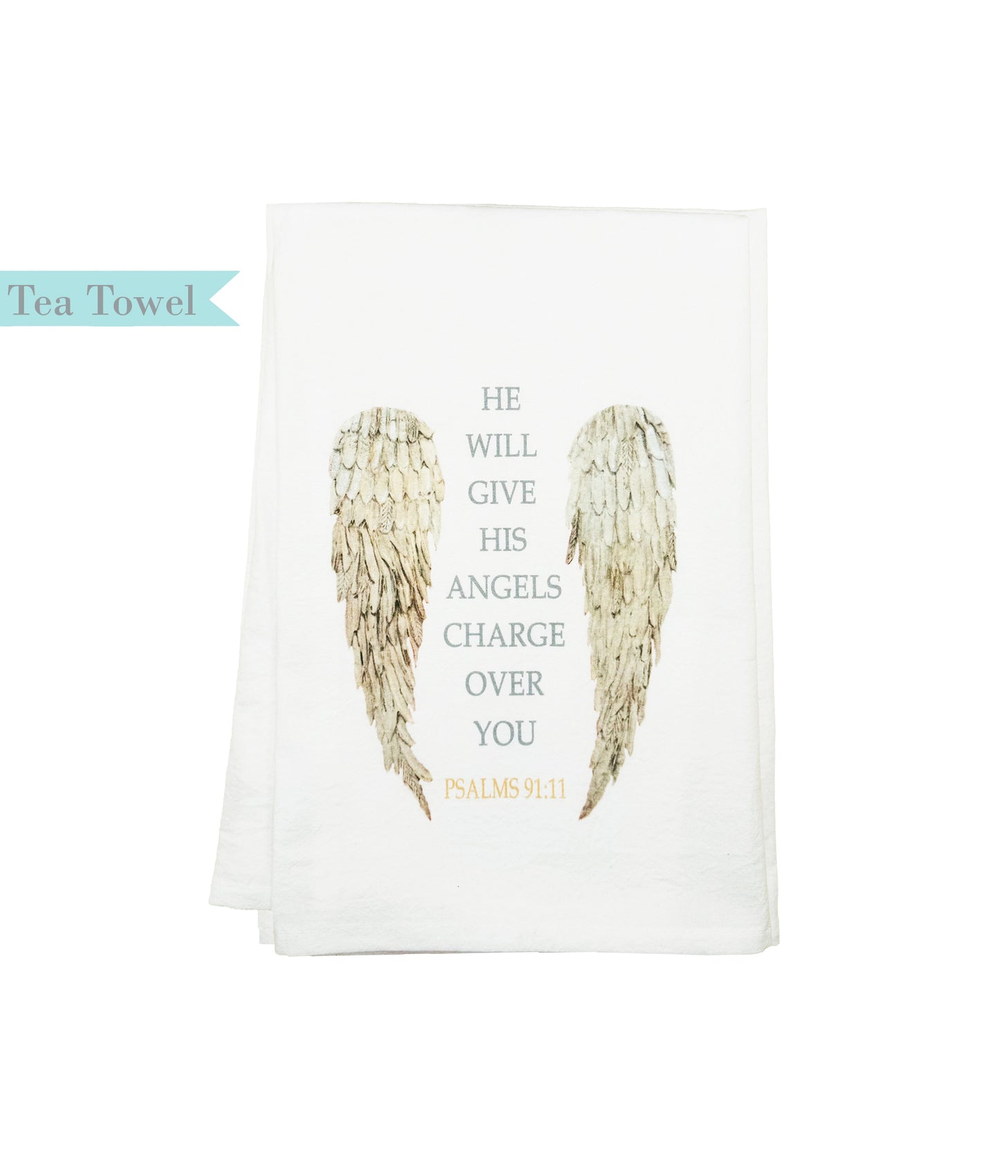 Standing on the Word Tea Towels Angel Wings with verse: Psalms 91:11 angels