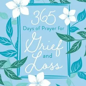 365 Days of Prayer For Grief and Loss (Devotional)