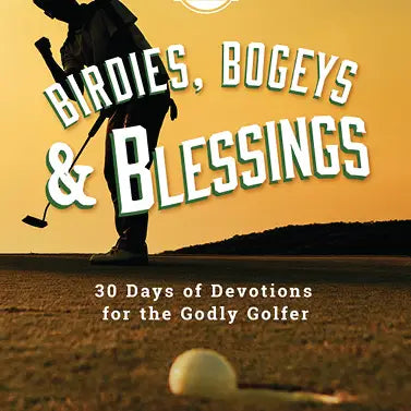 Birdies, Bogeys & Blessings