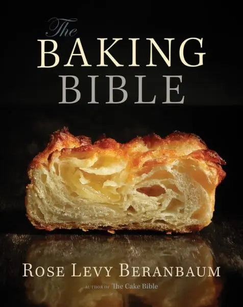 The Baking Bible by Beranbaum, Rose Levy  Hardcover