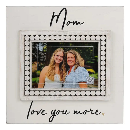 Glory Haus Mom Love You More Frame