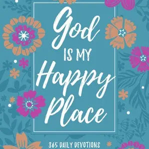 God Is My Happy Place (Morning & Evening Devotional)