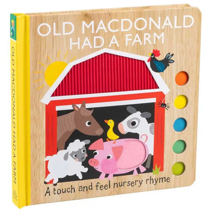 Old Macdonald Had A Farm: A Touch and Feel Nursery Rhyme
