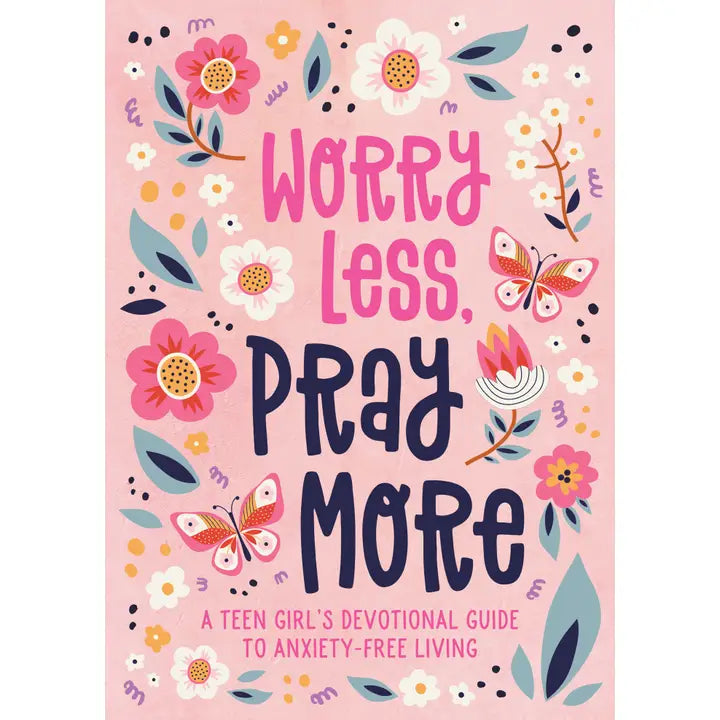 Worry Less, Pray More (Teen Girl)