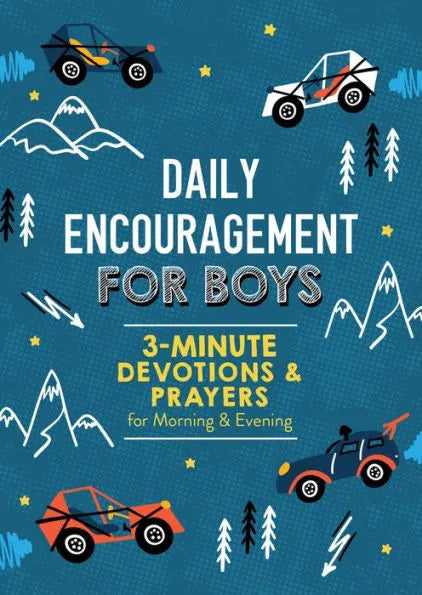Daily Encouragement for Boys: 3-Minute Devotions and Prayers for Morning & Evening by Barbour Publishing