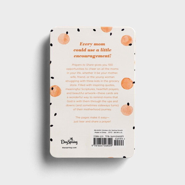 PRAYERS TO SHARE: 100 PASS-ALONG NOTES TO ENCOURAGE MOMS