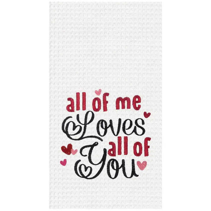 Valentine's Day Loves All of You Kitchen Towel
