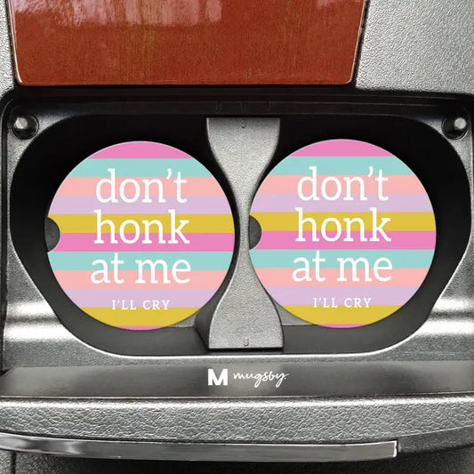 Mugsby Don't Honk At Me I'll Cry Funny Car Coasters