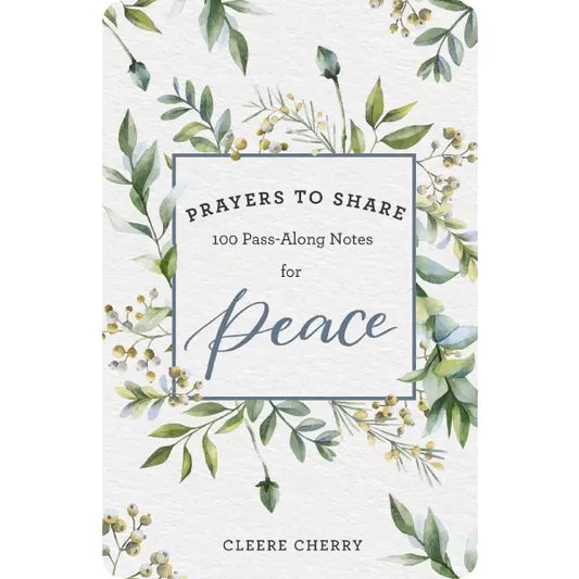 Prayers To Share: 100 Pass-Along Notes For Peace